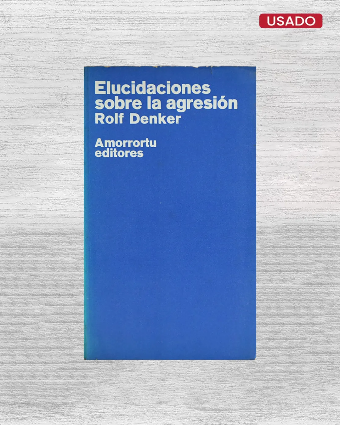 ELUCIDACIONES SOBRE LA AGRESIÓN