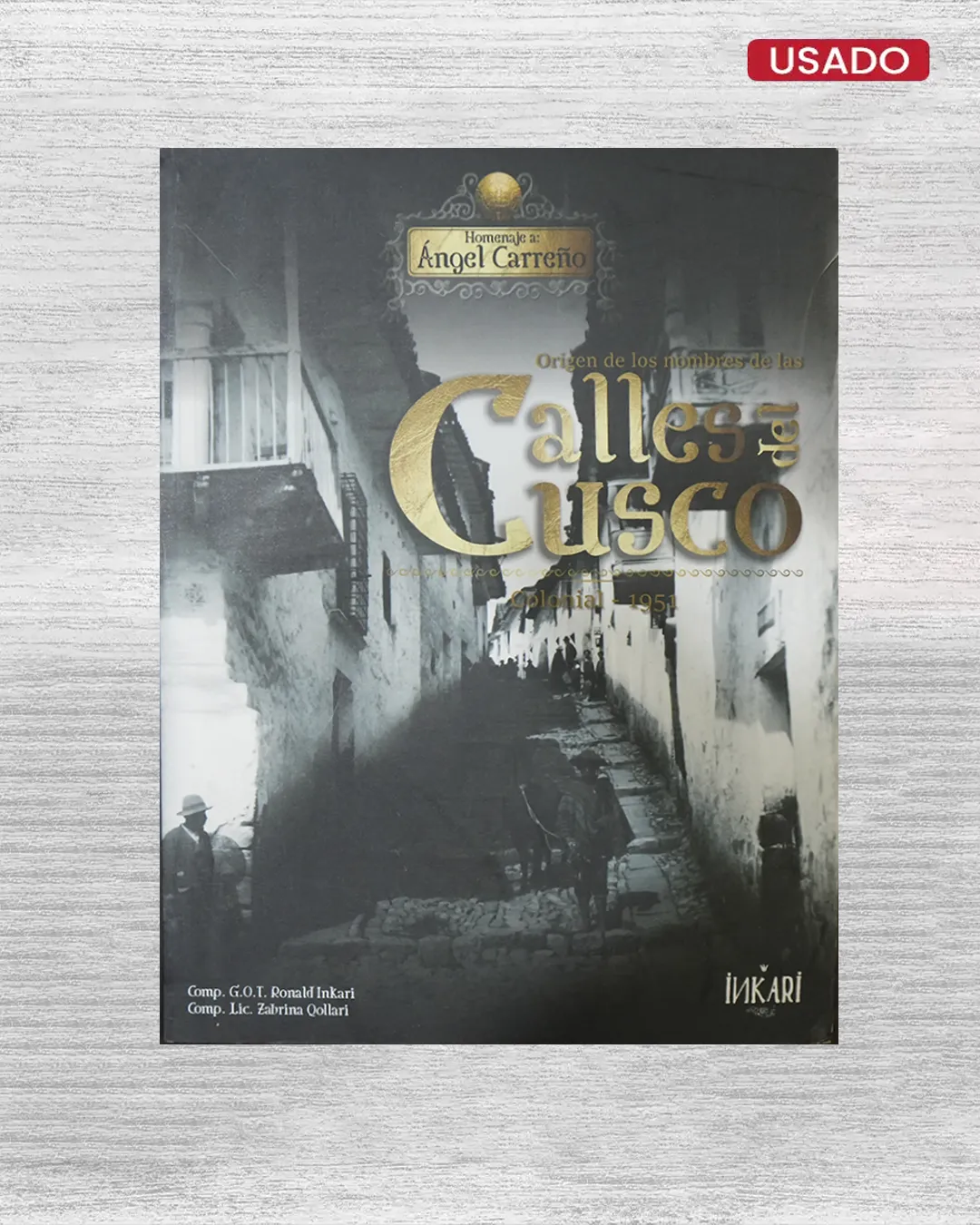 ORIGEN DE LOS NOMBRES DE LAS CALLES DEL CUSCO