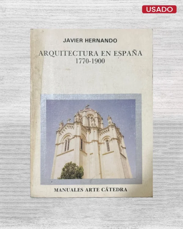 ARQUITECTURA EN ESPAÑA, 1770 – 1900