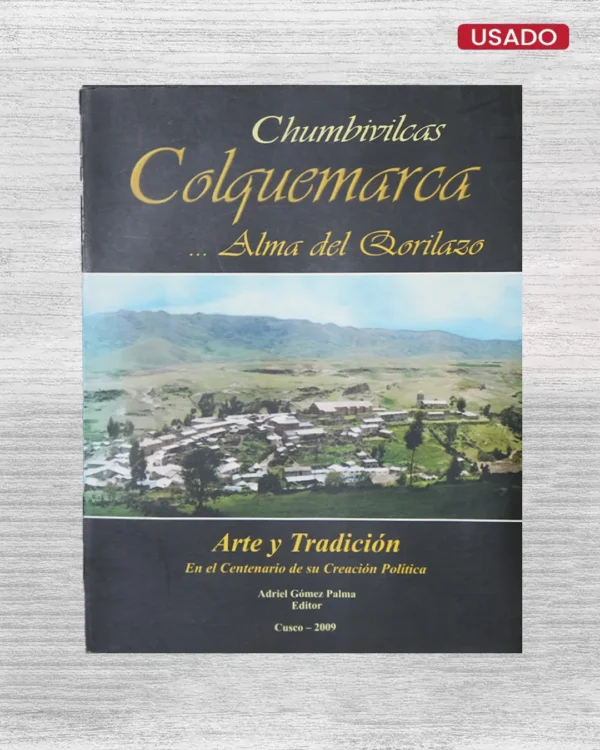 CHUMBIVILCA, COLQUEMARCA… ALMA DE QORILAZO