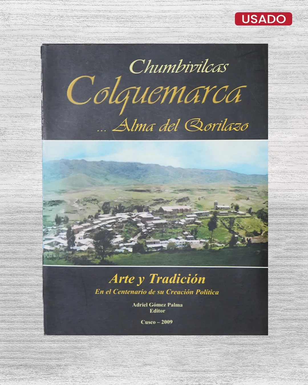 CHUMBIVILCA, COLQUEMARCA… ALMA DE QORILAZO