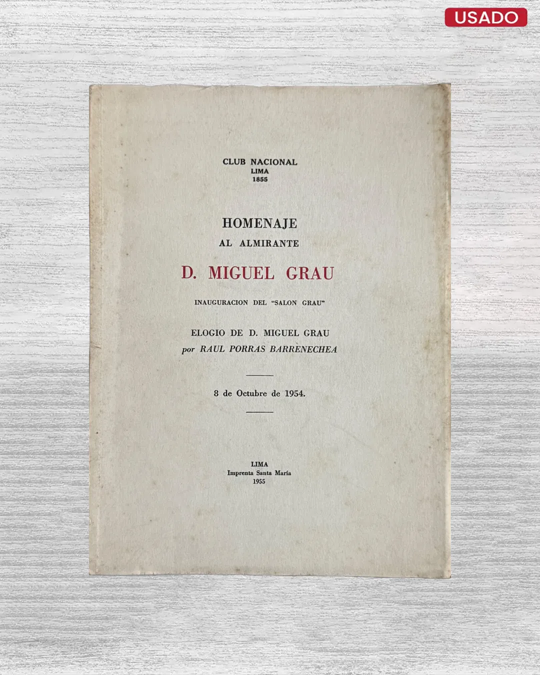 HOMENAJE AL ALMIRANTE D. MIGUEL GRAU