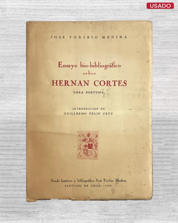ENSAYO BIO-BIBLIOGRAFICO SOBRE HERNAN CORTES