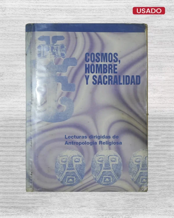 COSMOS, HOMBRE Y SACRALIDAD