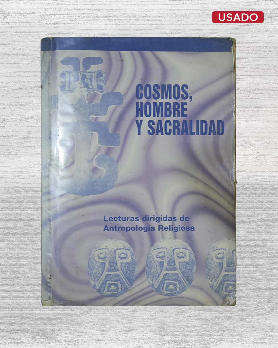 COSMOS, HOMBRE Y SACRALIDAD