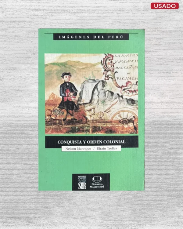 CONQUISTA Y ORDEN COLONIAL