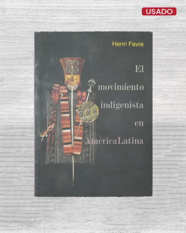 EL MOVIMIENTO INDIGENISTA EN AMÉRICA LATINA