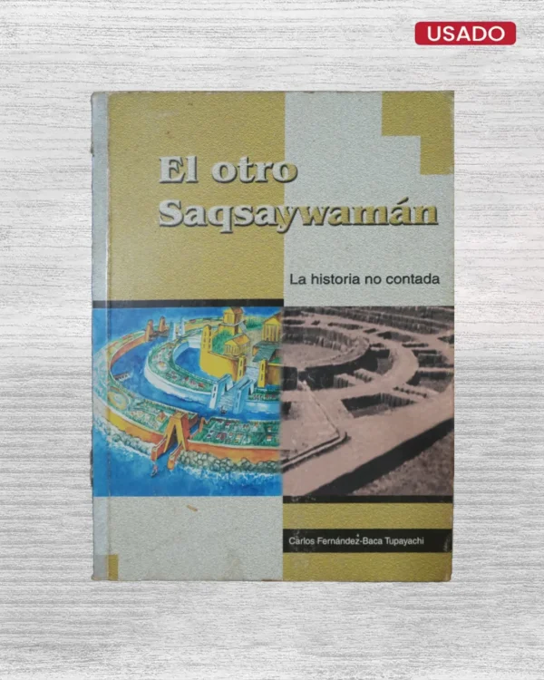 EL OTRO SAQSAYWAMAN; LA HISTORIA NO CONTADA