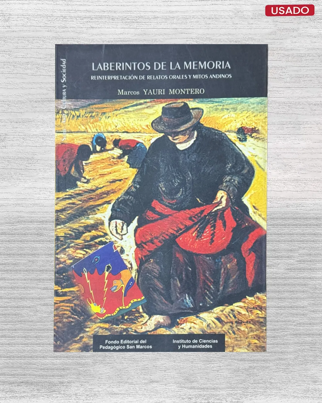LABERINTOS DE LA MEMORIA; REINTERPRETACION DE RELATOS ORALES Y MITOS ANDINOS