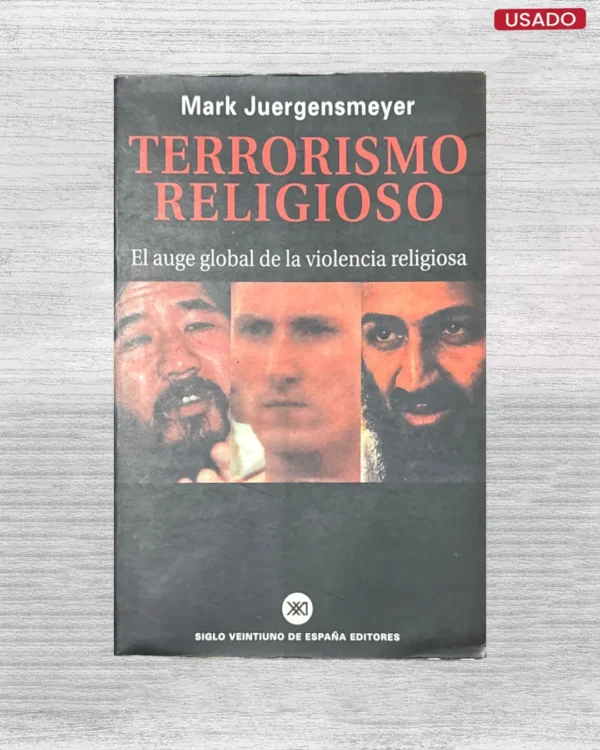 TERRORISMO RELIGIOSO: EL AUGE GLOBAL DE LA VIOLENCIA RELIGIOSA