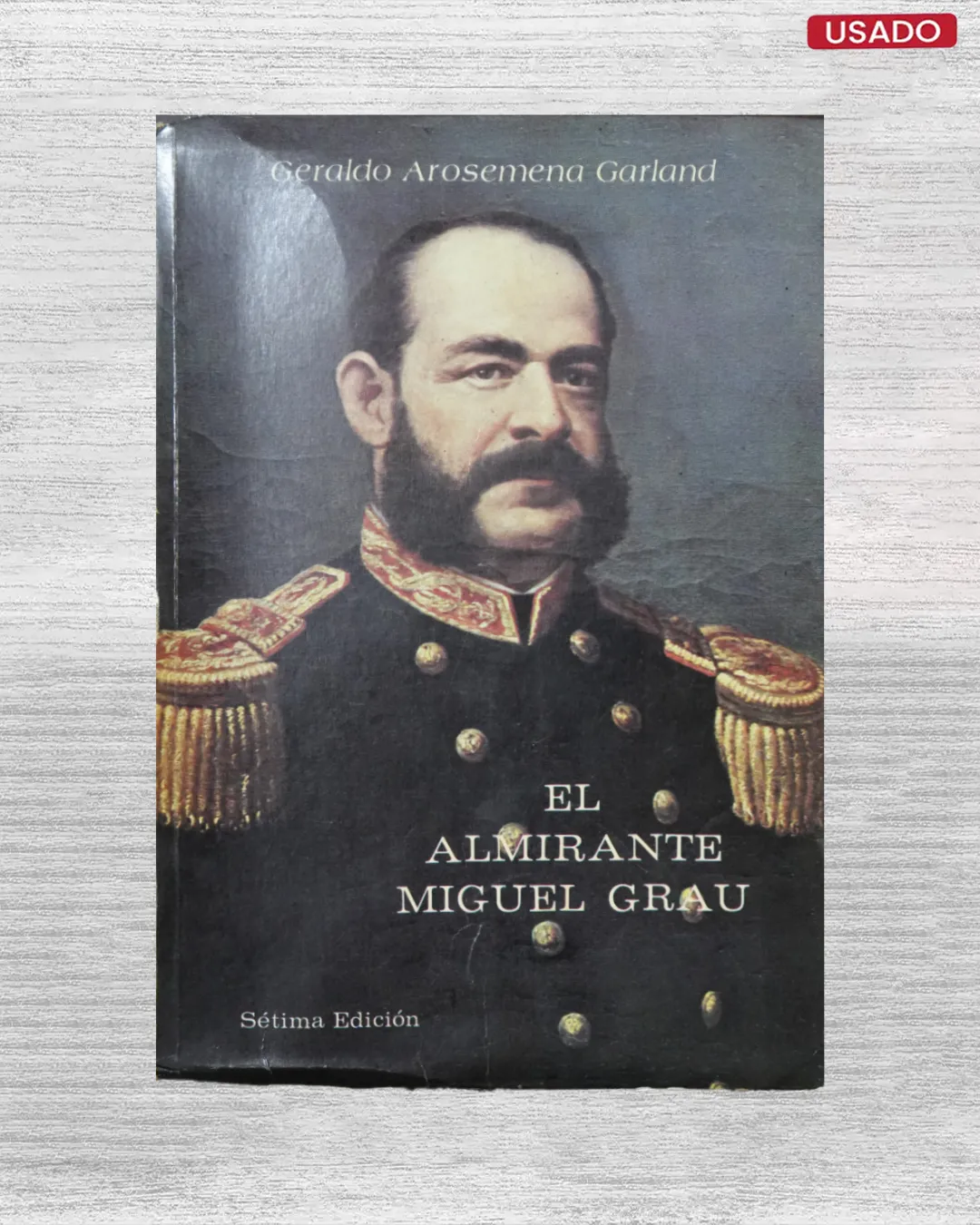 EL ALMIRANTE MIGUEL GRAU