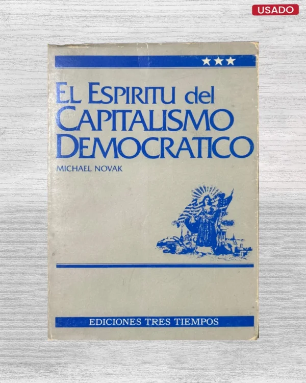 EL ESPIRITU DEL CAPITALISMO DEMOCRATICO