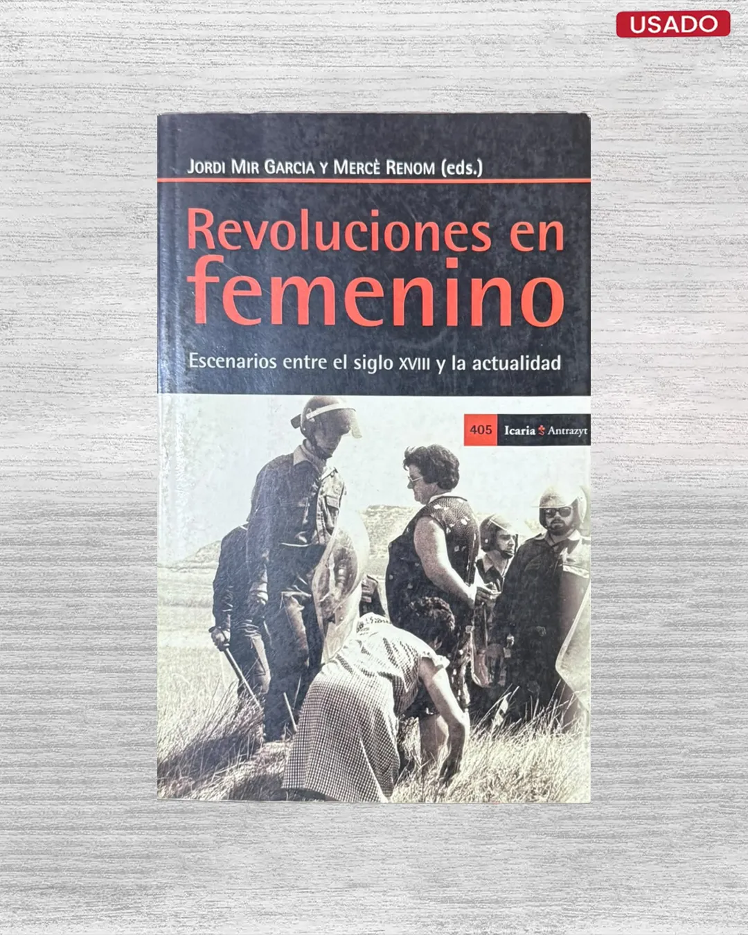 REVOLUCIONES EN FEMENINO: ESCENARIOS ENTRE EL SIGLO XVIII Y LA ACTUALIDAD