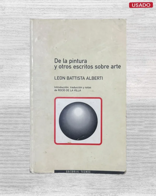 DE LA PINTURA Y OTROS ESCRITOS SOBRE ARTE