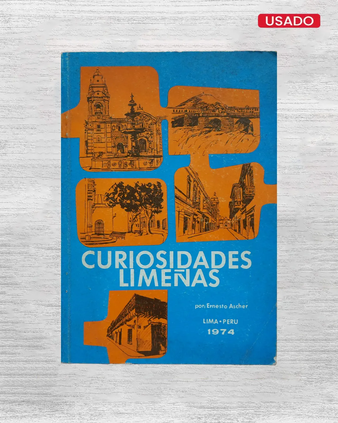 CURIOSIDADES LIMEÑAS (CON FIRMA DEL AUTOR)
