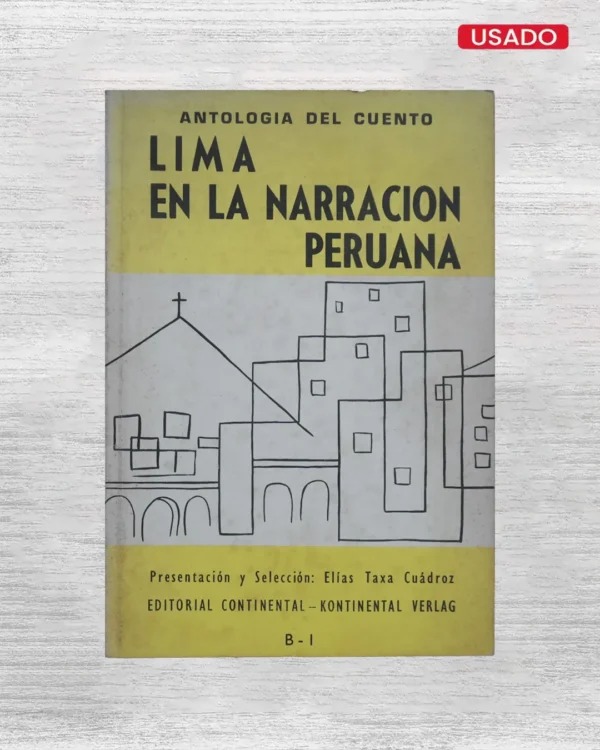LIMA EN LA NARRACIÓN PERUANA: ANTOLOGÍA DEL CUENTO
