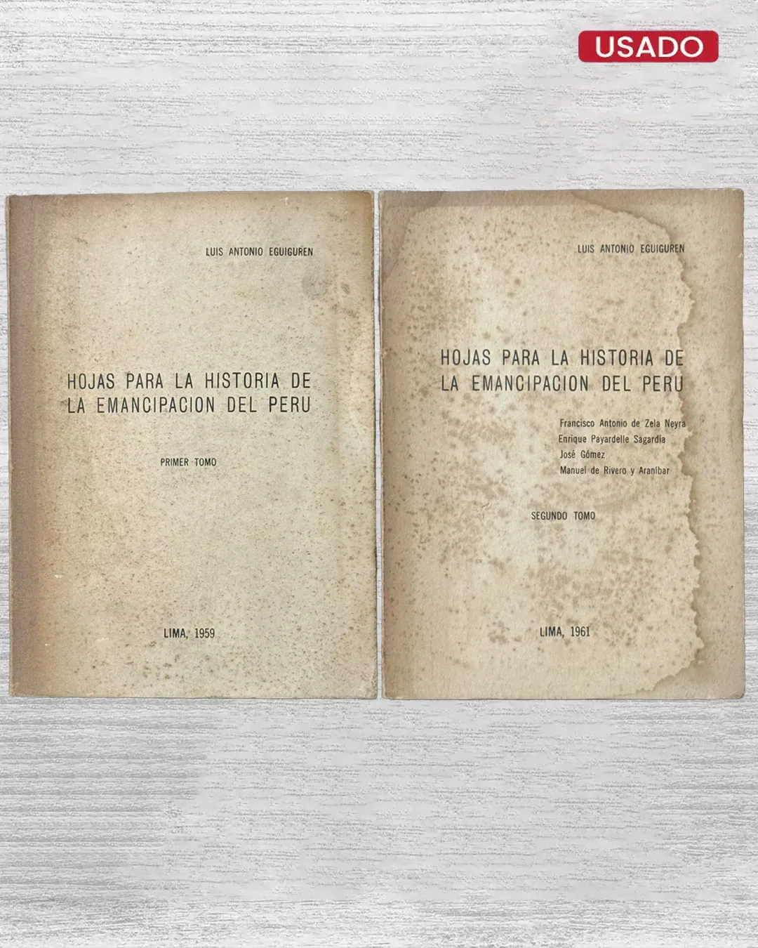 HOJAS PARA LA HISTORIA DE LA EMANCIPACION DEL PERU (PRIMER Y SEGUNDO TOMO)”