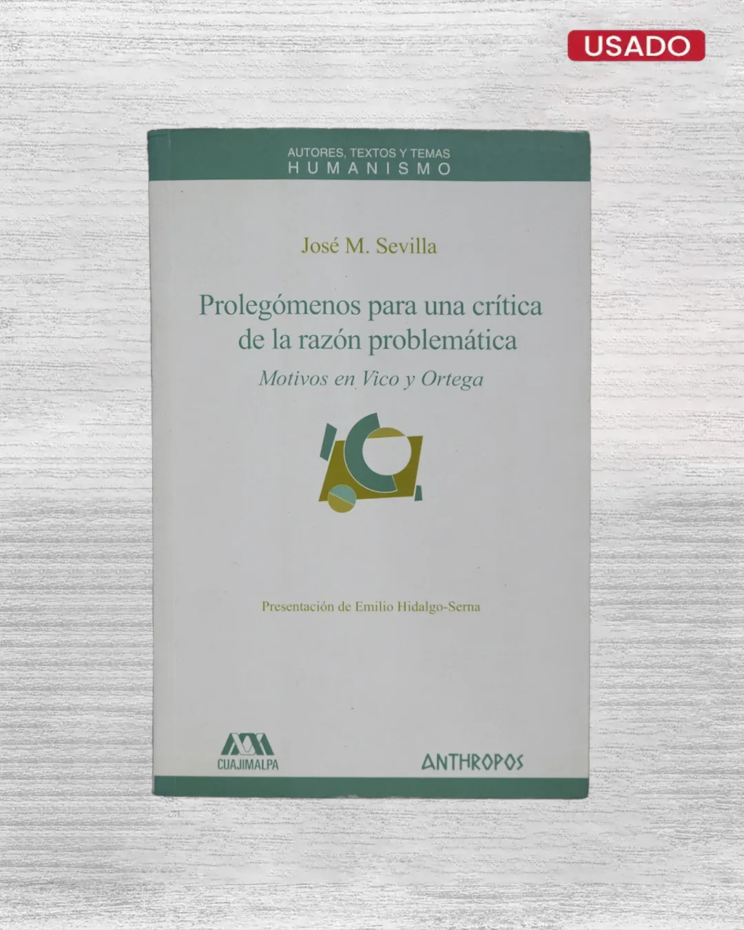 PROLEGÓMENOS PARA UNA CRITICA DE LA RAZON PROBLEMATICA: MOTIVOS EN VICO Y ORTEGA