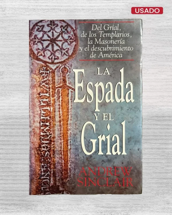 LA ESPADA Y EL GRIAL