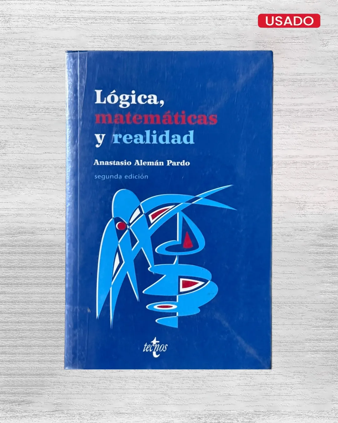 LÓGICA, MATEMÁTICAS Y REALIDAD