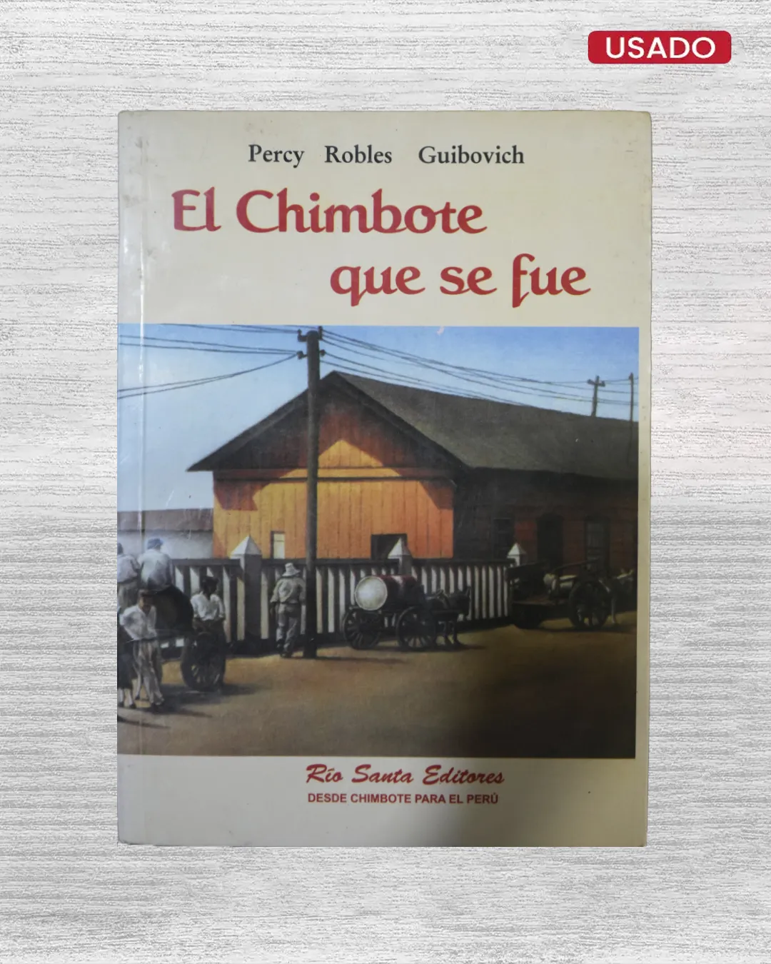 EL CHIMBOTE QUE SE FUE