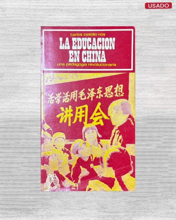 LA EDUCACIÓN EN CHINA: UNA PEDAGOGÍA REVOLUCIONARIA