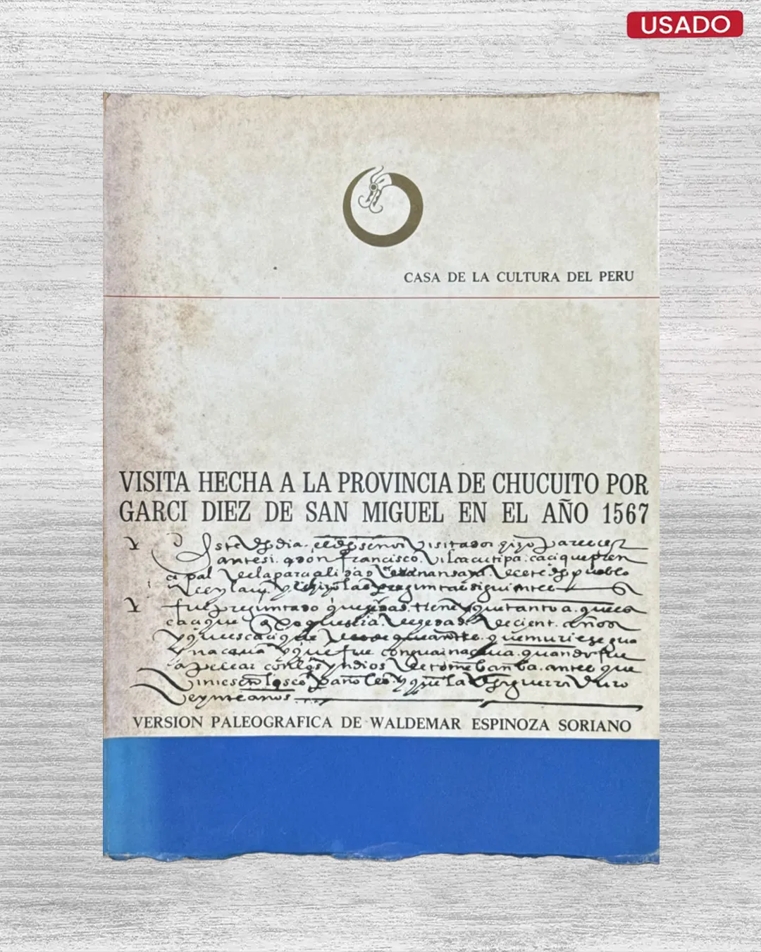 VISITA HECHA A LA PROVINCIA DE CHUCUITO POR GARCI DIEZ DE SAN MIGUEL EN EL AÑO 1567