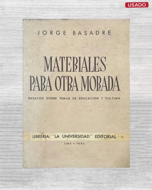 ¿MATERIALES PARA OTRA MORADA; ENSAYOS SOBRE TEMAS DE EDUCACIÓN Y CULTURA