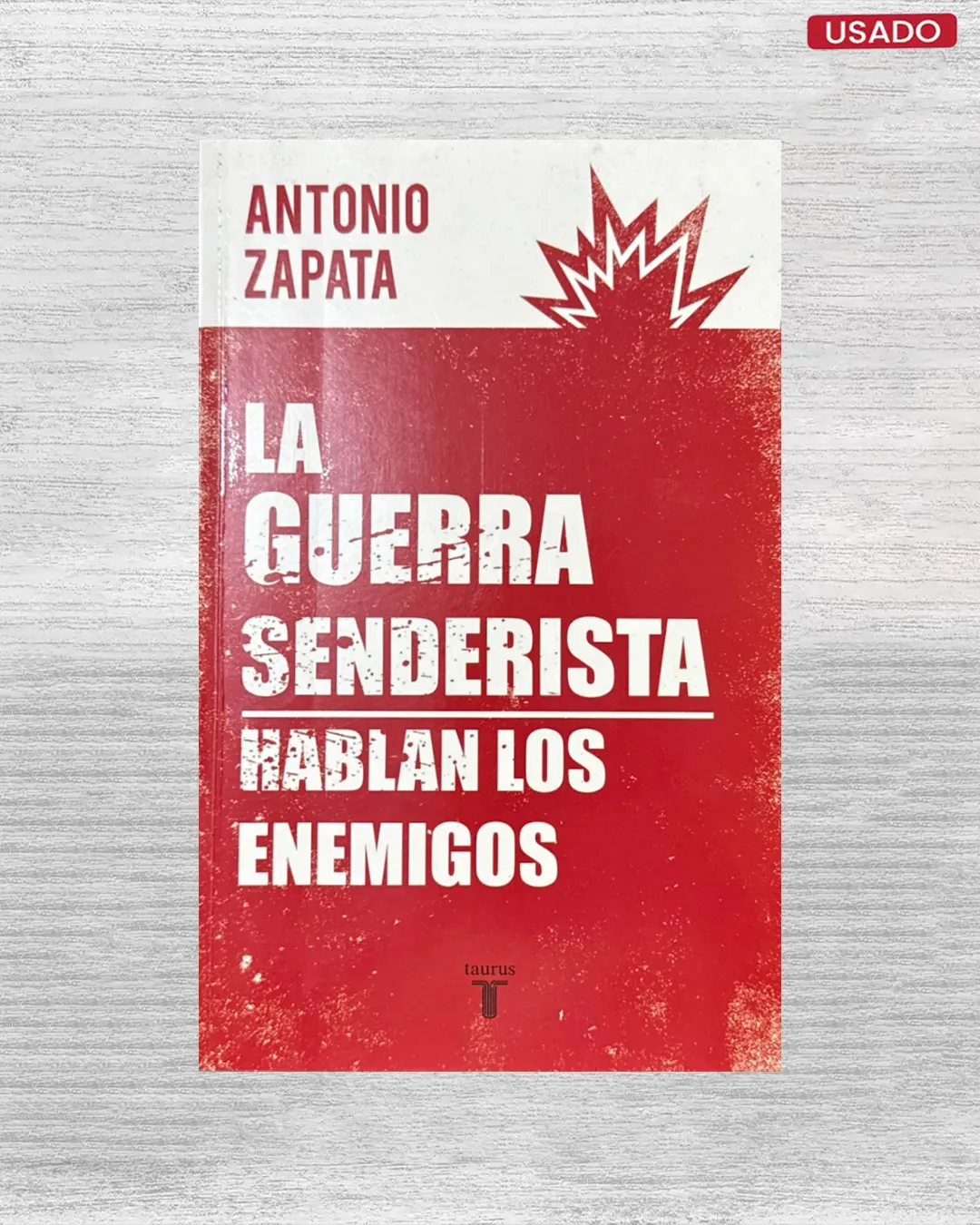 LA GUERRA SENDERISTA; HABLAN LOS ENEMIGOS