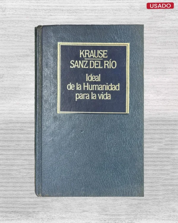 IDEAL DE LA HUMANIDAD PARA LA VIDA