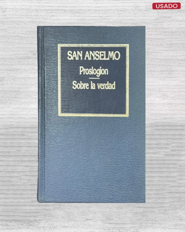 PROSLOGION / SOBRE LA VERDAD