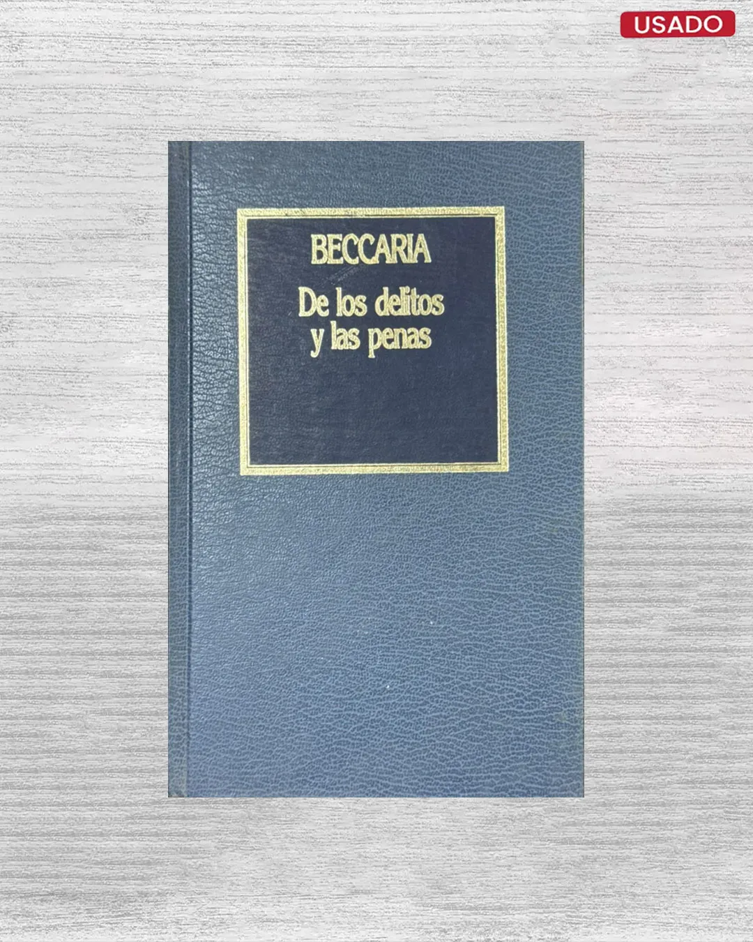 DE LOS DELITOS Y LAS PENAS