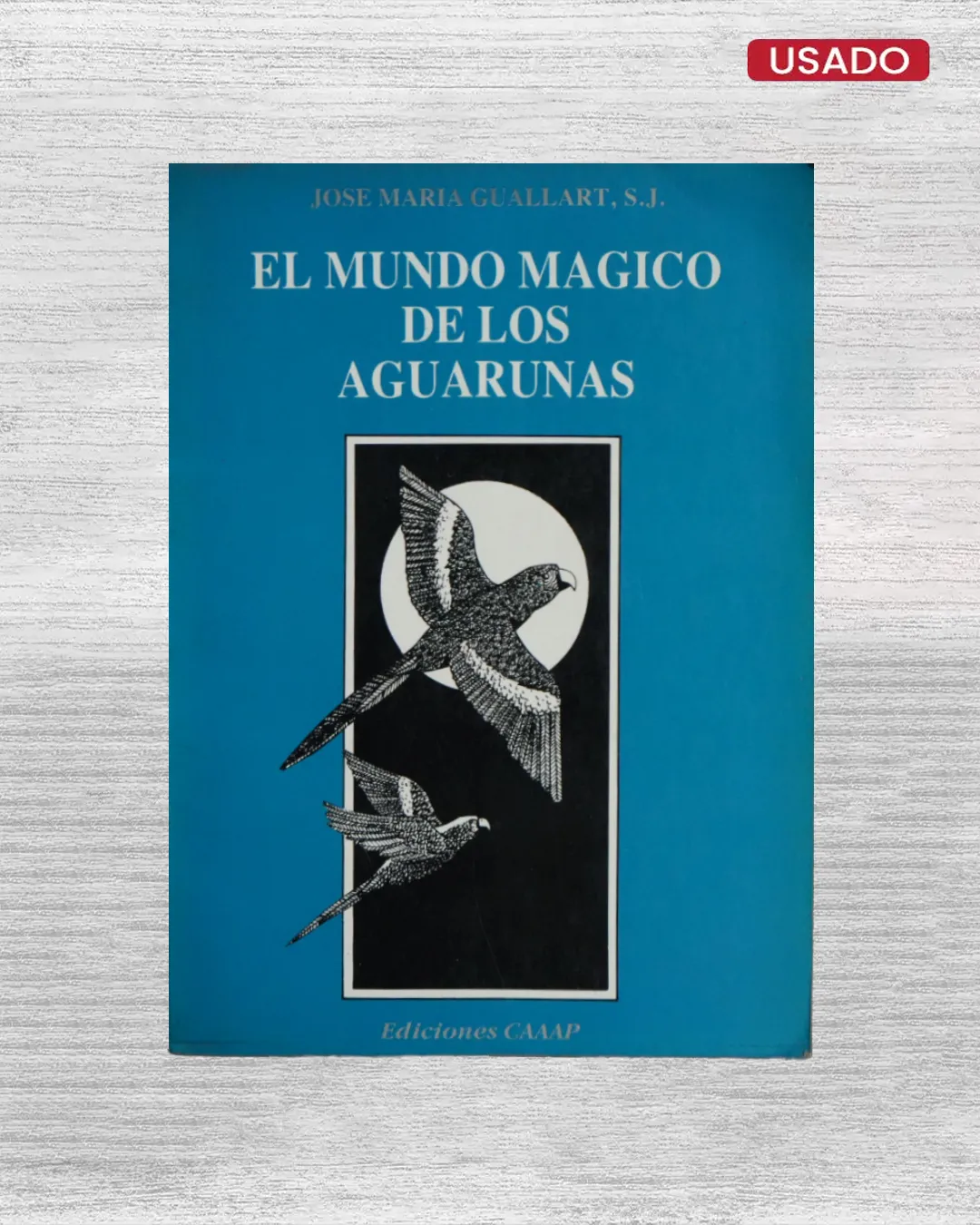 EL MUNDO MAGICO DE LOS AGUARUNAS