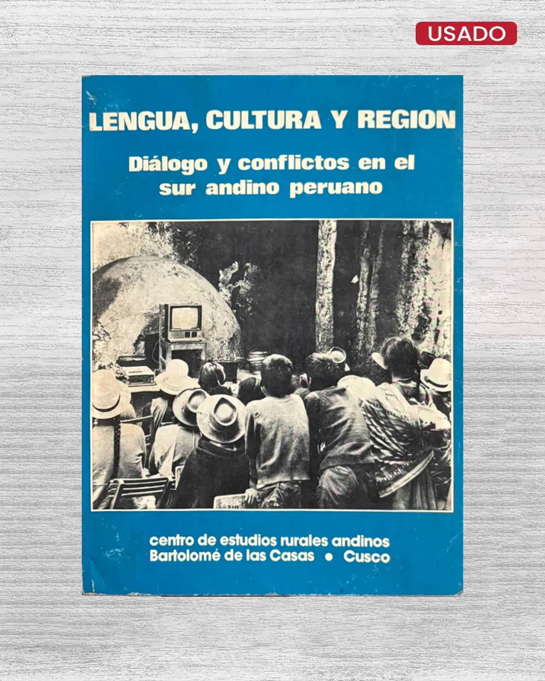 LENGUA, CULTURA Y REGION: DIALOGO Y CONFLICTOS EN EL SUR ANDINO PERUANO