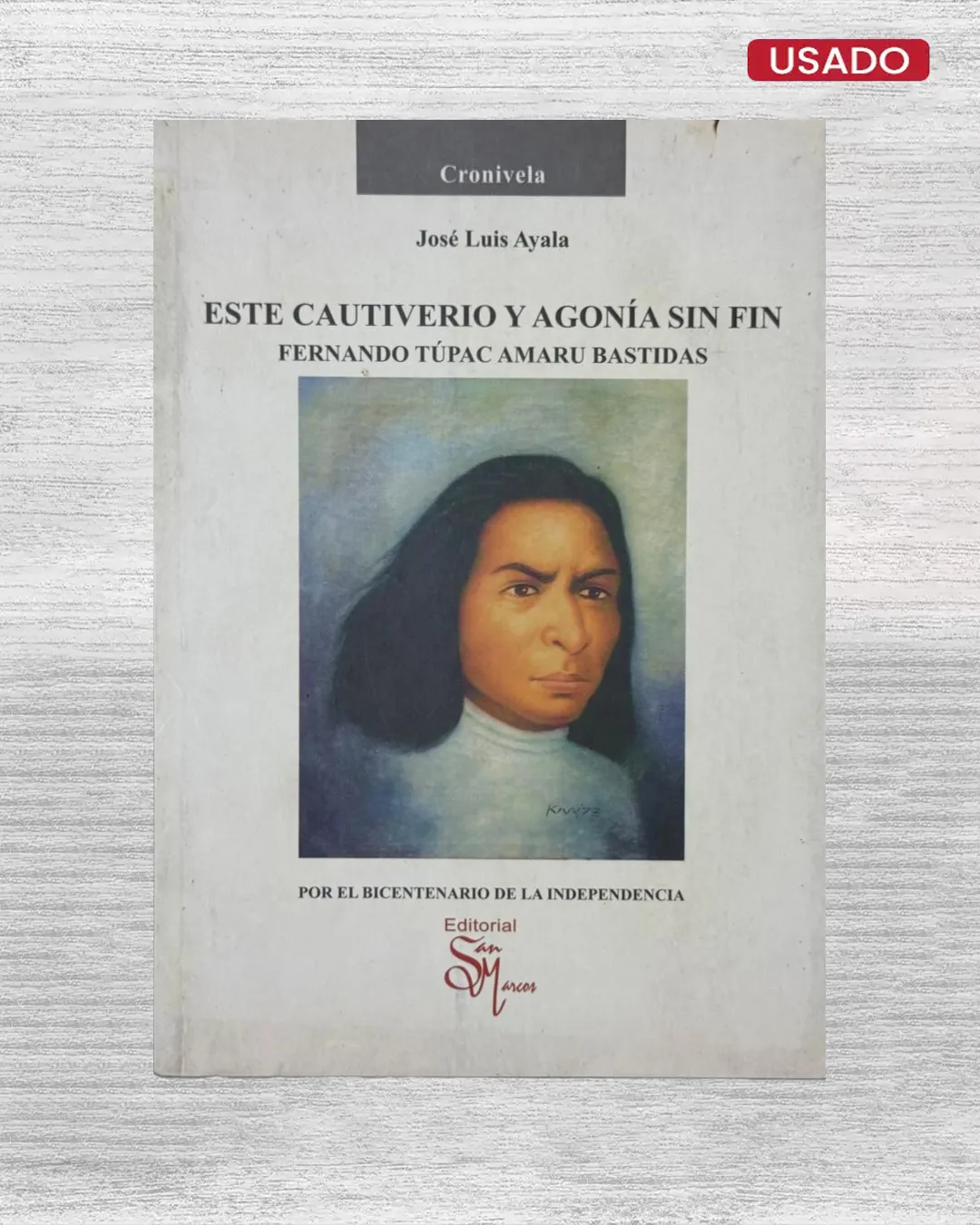 ESTE CAUTIVERIO Y AGONÍA SIN FIN: FERNANDO TÚPAC AMARU BASTIDAS
