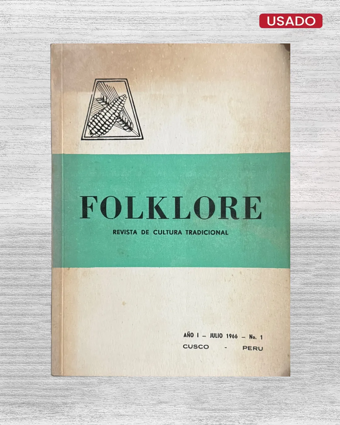 FOLKLORE (REVISTA DE CULTURA TRADICIONAL) – AÑO 1 – JULIO 1966 – Nº 1 CUSCO – PERU