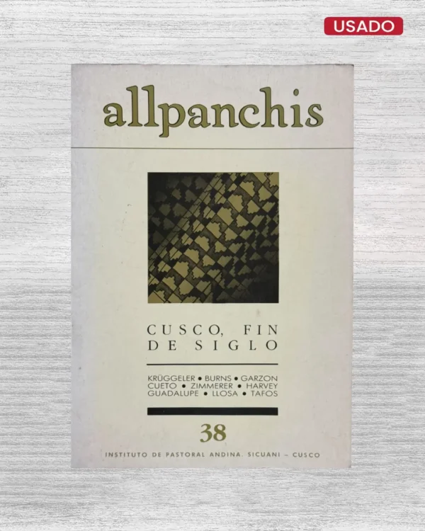 ALLPANCHIS 38: CUSCO, FIN DE SIGLO
