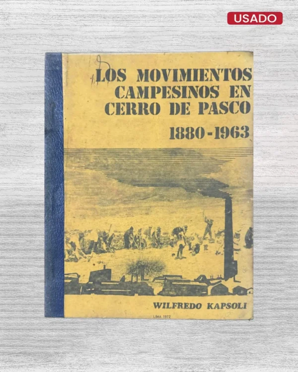 LOS MOVIMIENTOS CAMPESINOS EN CERRO DE PASCO 1800 – 1963