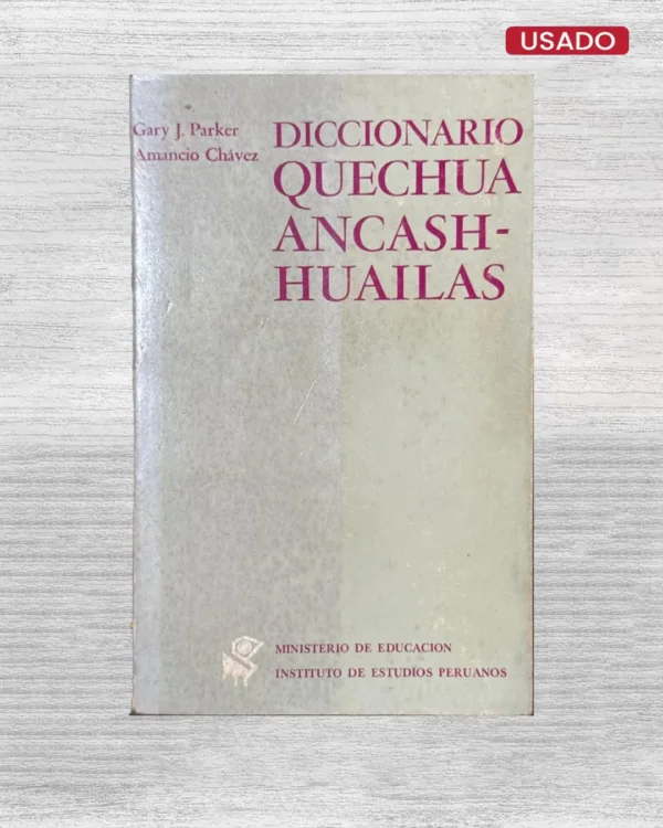 DICCIONARIO QUECHUA: ANCASH-HUAILAS