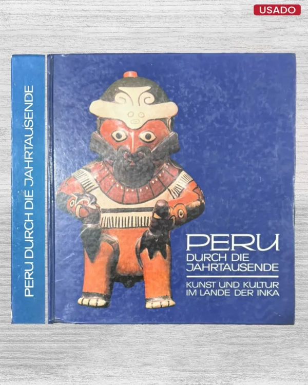 PERÚ: DURCH DIE JAHRTAUSENDE (TEXTO EN ALEMAN)