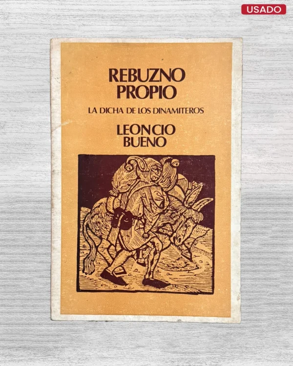 REBUZNO PROPIO: LA DICHA DE LOS DINAMITEROS