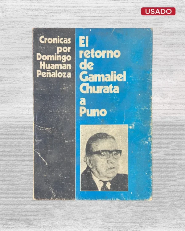 EL RETORNO DE GAMALIEL CHURATA A PUNO
