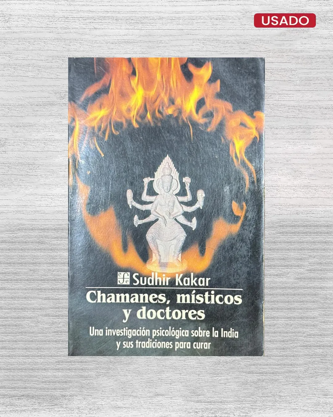 CHAMANES, MÍSTICOS Y DOCTORES; UNA INVESTIGACIÓN PSICOLÓGICA SOBRE LA INDIA Y SUS TRADICIONES PARA CURAR