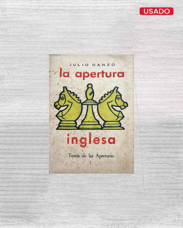 LA APERTURA INGLESA TEORÍA DE LAS APERTURAS I