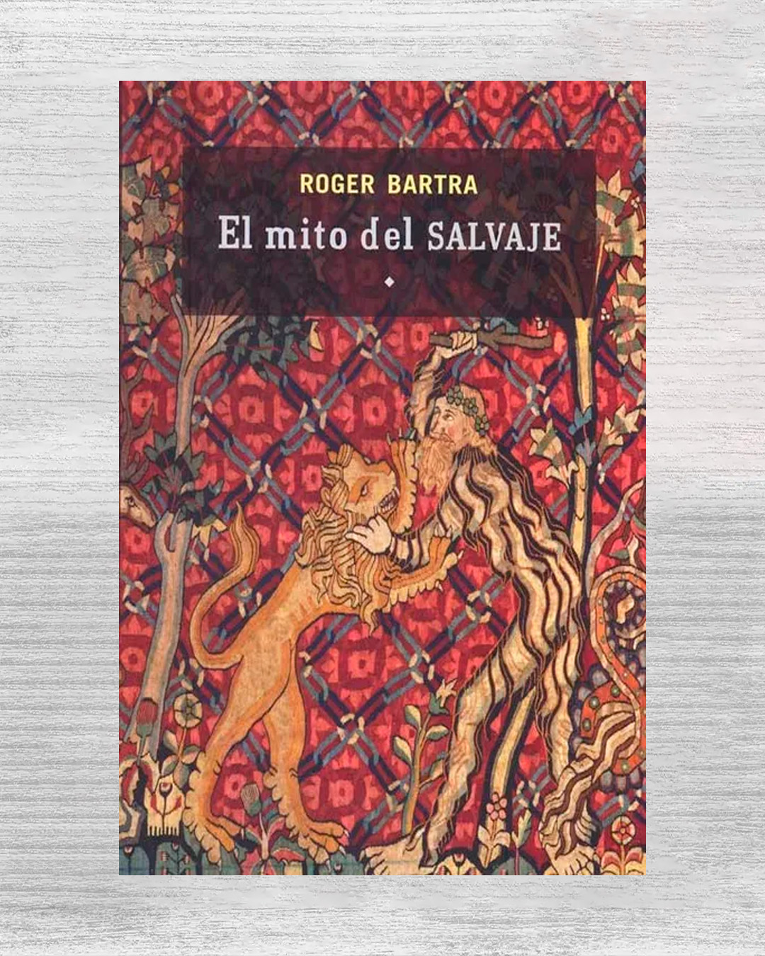 EL MITO DEL SALVAJE