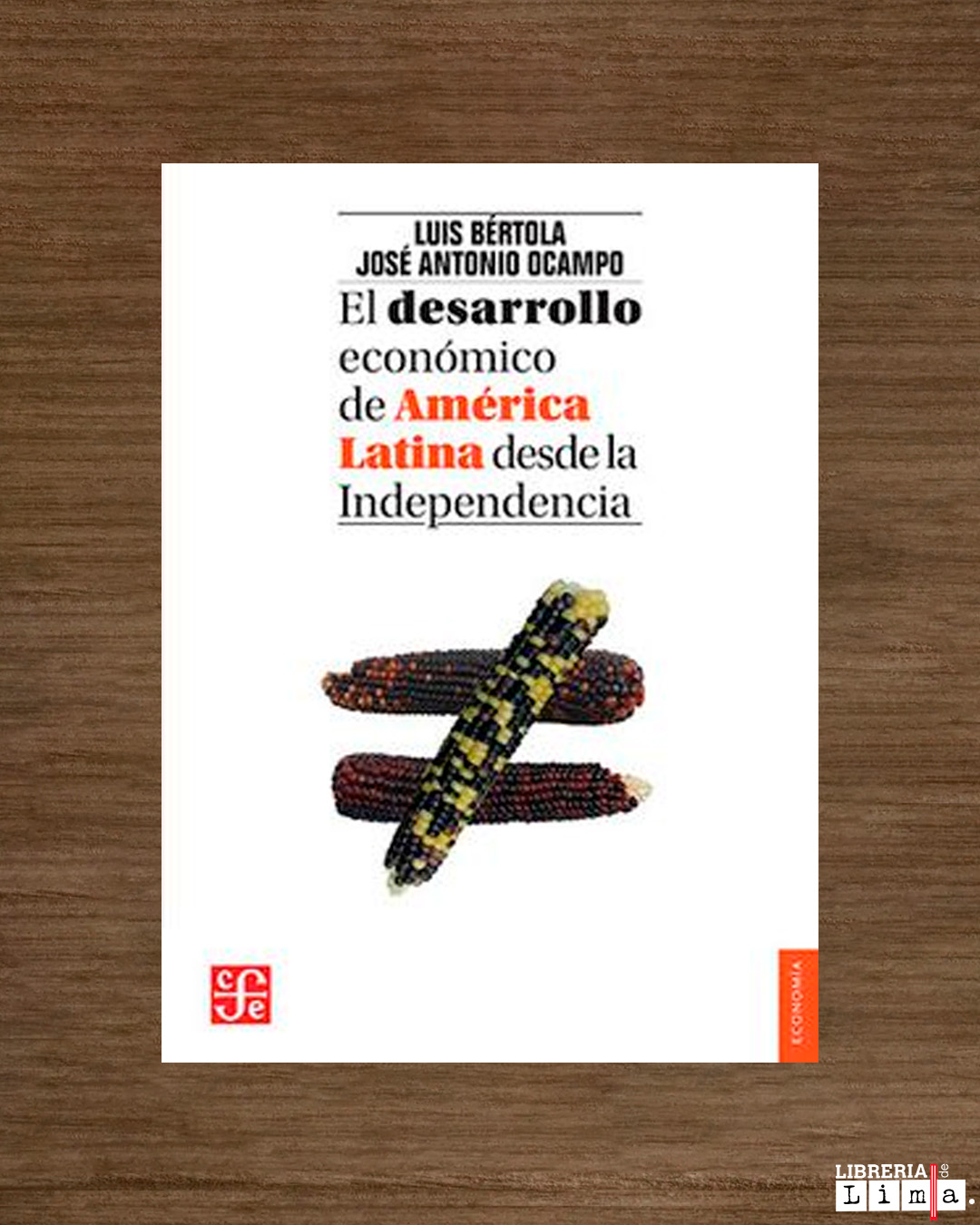 EL DESARROLLO ECONÓMICO DE AMÉRICA LATINA DESDE LA INDEPENDENCIA