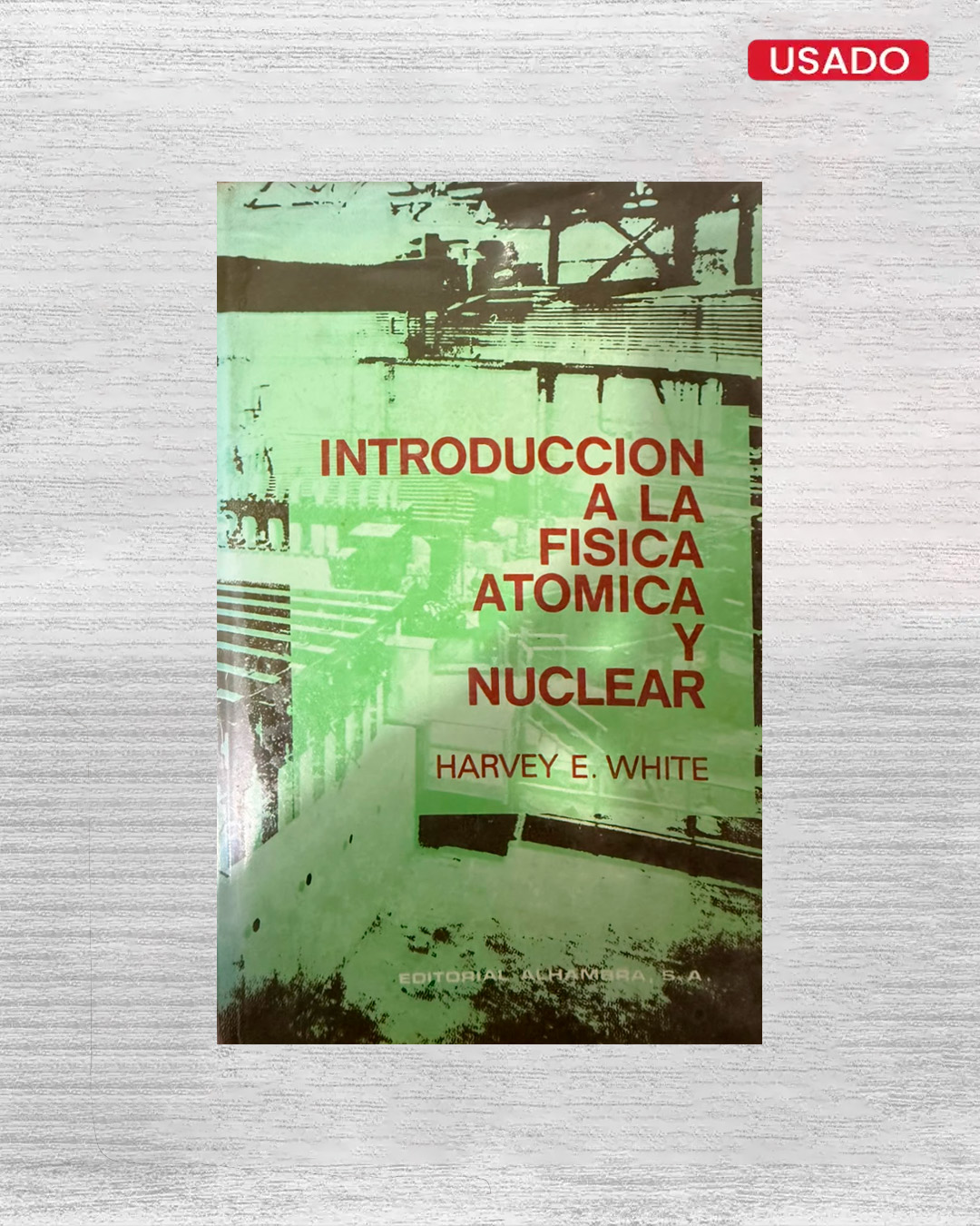 INTRODUCCION A LA FISICA ATOMICA Y NUCLEAR