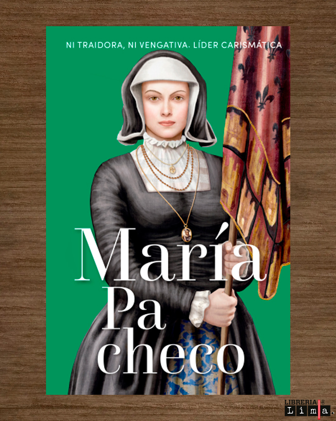 MARÍA PACHECO: NI TRAIDORA, NI VENGATIVA. LÍDER CARISMÁTICA