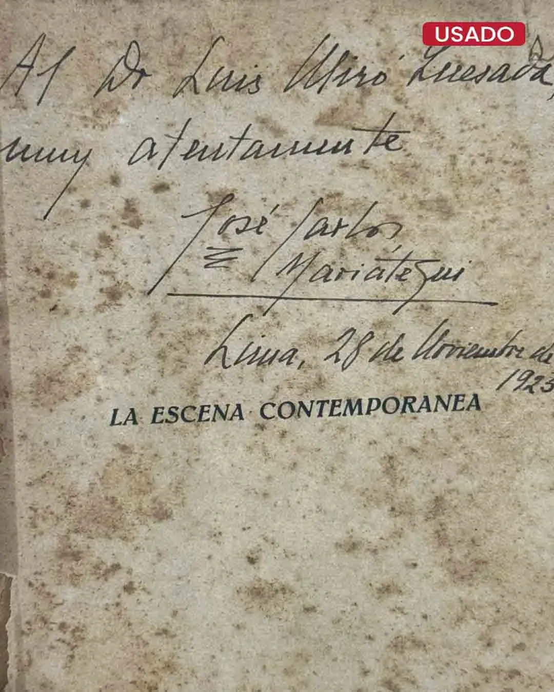 Dedicatoria y firma autógrafa de José Carlos Mariátegui fechada el 28 de noviembre de 1925 en el libro "LA ESCENA CONTEMPORÁNEA".