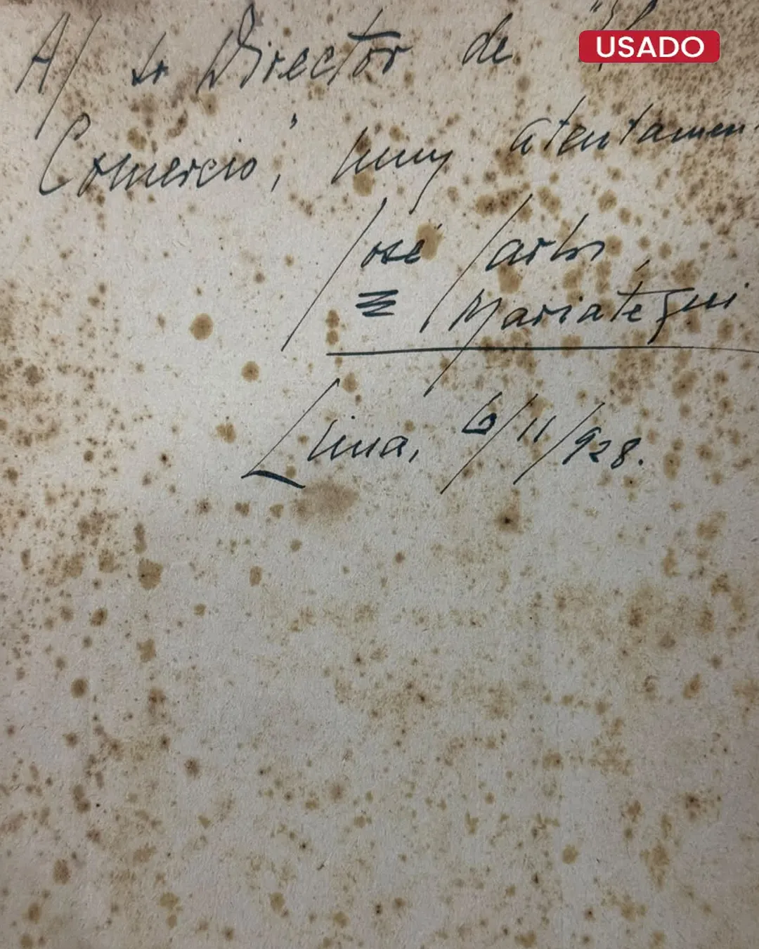 Dedicatoria y firma autógrafa de José Carlos Mariátegui fechada el 6 de noviembre de 1928 en el libro "7 ENSAYOS DE INTERPRETACIÓN DE LA REALIDAD PERUANA"